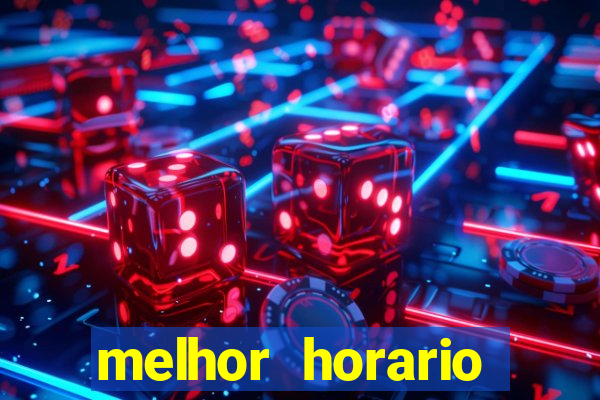 melhor horario jogar fortune tiger